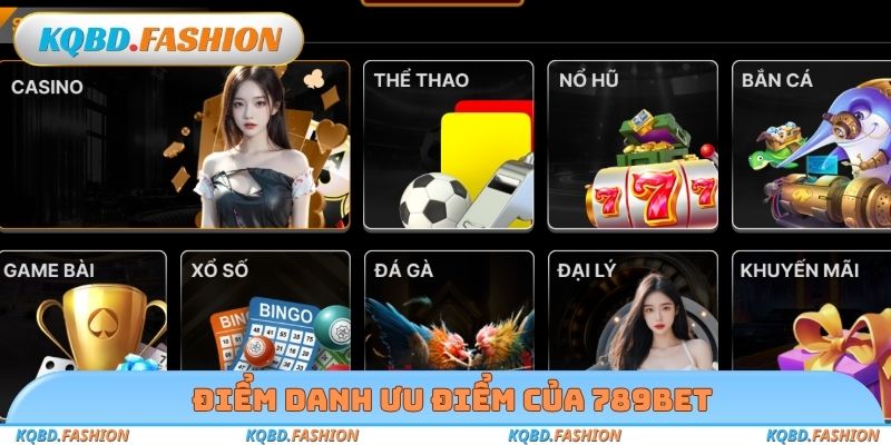 Điểm danh ưu điểm của 789bet