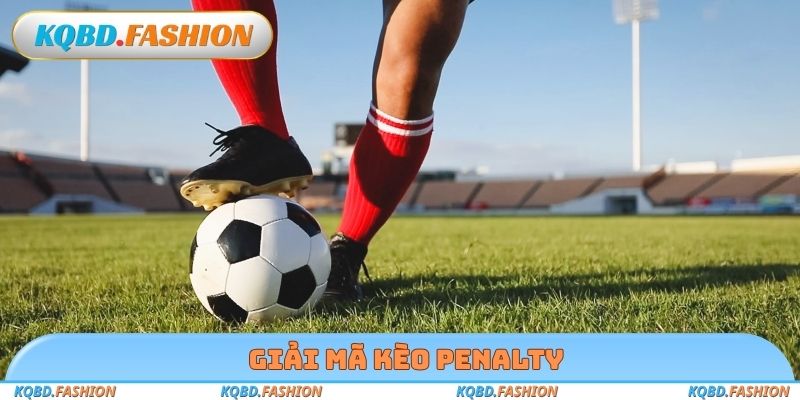 Giải mã kèo Penalty