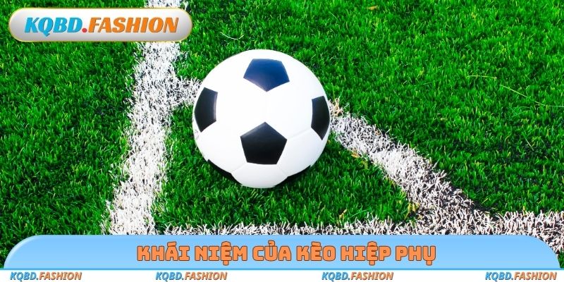 Khái niệm của kèo hiệp phụ