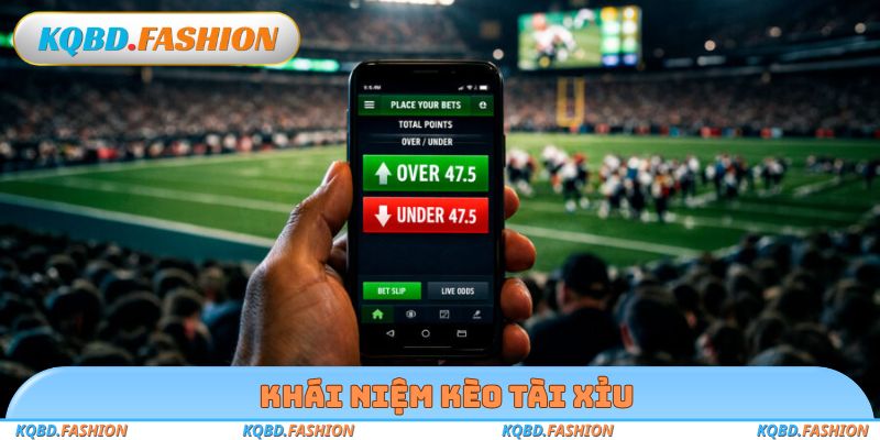 Khái niệm kèo tài xỉu