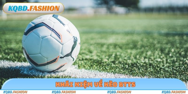 Khái niệm về kèo BTTS