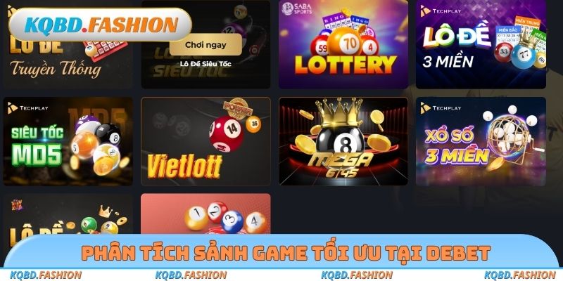 Phân tích sảnh Game tối ưu tại Debet