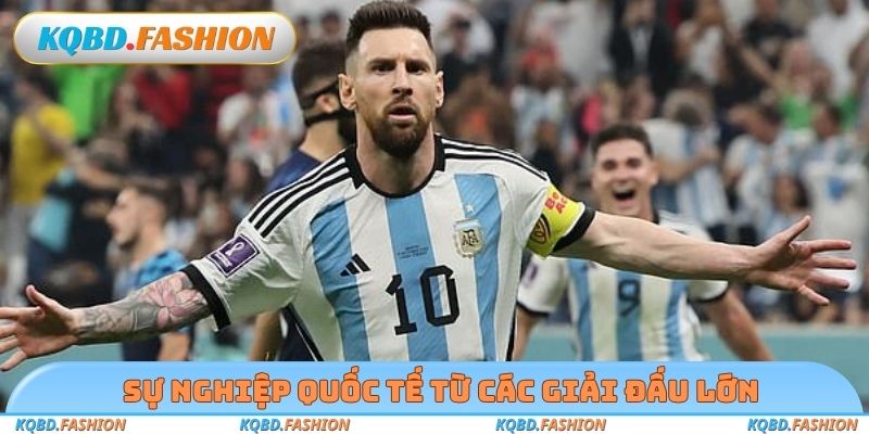 Sự nghiệp quốc tế từ giải Copa America và World Cup
