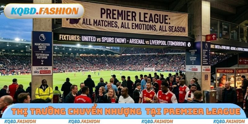 Thị trường chuyển nhượng tại Premier League
