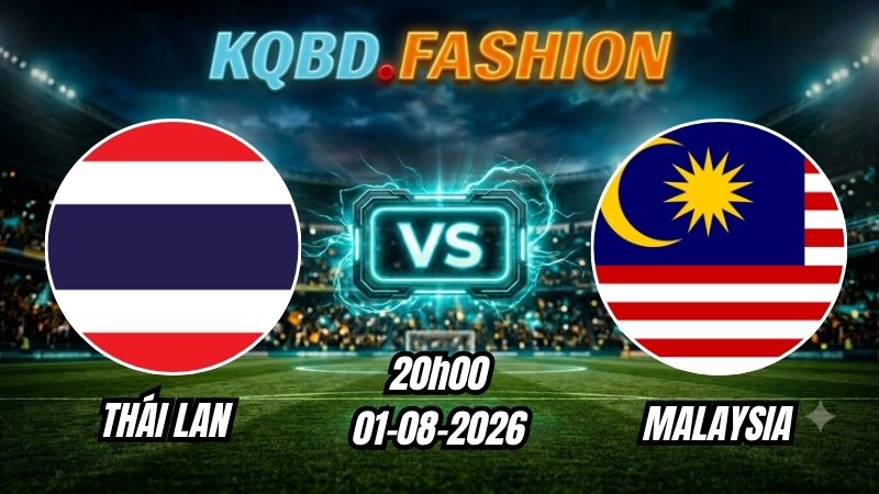 Soi kèo nhà cái trận Thái Lan vs Malaysia 20h00 Ngày 01/08/2026
